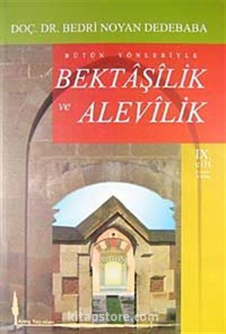 Bütün Yönleriyle Bektaşilik ve Alevilik Cilt:9