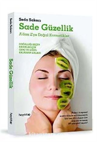 Sade Güzellik A'dan Z'ye Doğal Kozmetikler