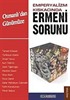 Osmanlı'dan Günümüze Emperyalizm Kıskacında Ermeni Sorunu