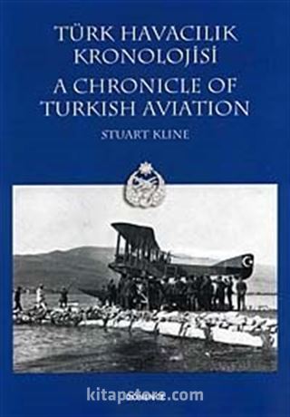 Türk Havacılık Kronolojisi / A Chronicle of Turkish Aviation