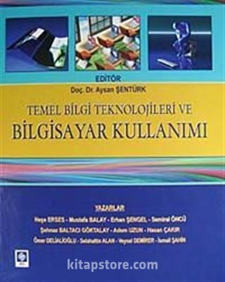 Temel Bilgi Teknolojileri ve Bilgisayar Kullanımı