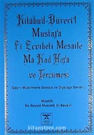 Kitabü'd-Düreri'l-Mustafa Fi Ecvibeti Mesaile Ma Kad Hefa ve Tercümesi