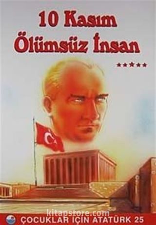 10 Kasım Ölümsüz İnsan / Çocuklar İçin Atatürk
