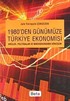 1980'den Günümüze Türkiye Ekonomisi