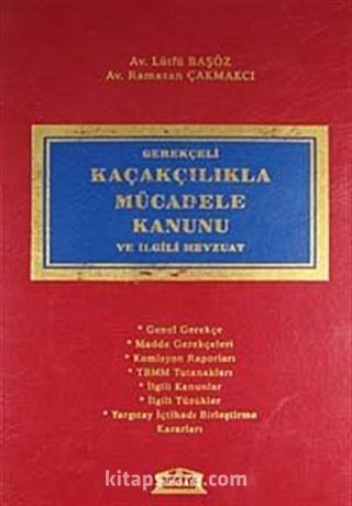 Gerekçeli Kaçakçılıkla Mücadele Kanunu ve İlgili Mevzuat
