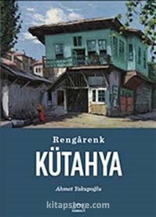 Rengarenk Kütahya