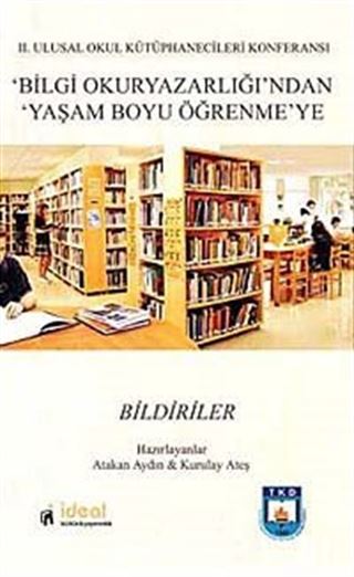 Bilgi Okur Yazarlığı'ndan Yaşam Boyu Öğrenmeye - Bildiriler