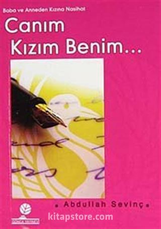 Canım Kızım Benim (Cep Boy) Baba ve Anneden Kızına Nasihat