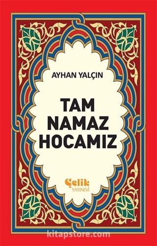 Tam Namaz Hocamız (2. hamur ciltsiz)
