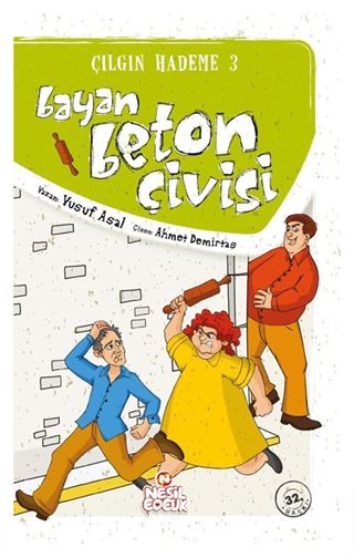 Bayan Beton Çivisi / Çılgın Hademe 3