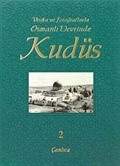 Vesika ve Fotoğraflarla Osmanlı Devrinde Kudüs -2