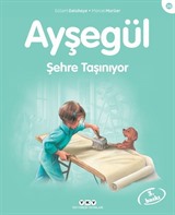 Ayşegül / Şehre Taşınıyor