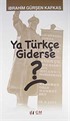 Ya Türkçe Giderse?