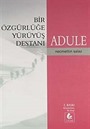 Adule: Bir Özgürlüğe Yürüyüş Destanı