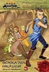 Avatar - Sokka'nın Hikayesi / Toprak Krallığı Günceleri