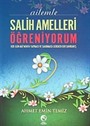 Ailemle Salih Amelleri Öğreniyorum