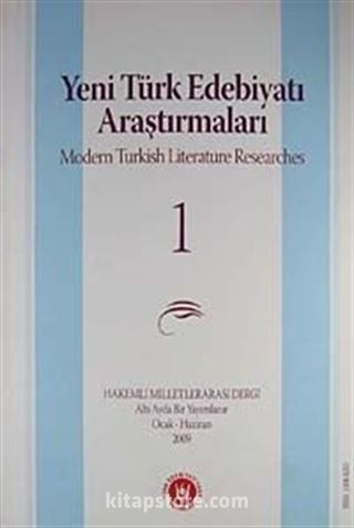 Yeni Türk Edebiyatı Araştırmaları 6 Aylık Dergi Sayı:1 Yıl:Ocak-Haziran 2009
