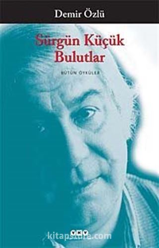 Sürgün Küçük Bulutlar / Bütün Öyküler