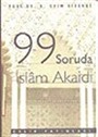 99 Soruda İslam Akaidi