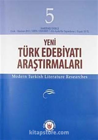 Yeni Türk Edebiyatı Araştırmaları 6 Aylık Dergi Sayı:5 Yıl:Ocak-Haziran 2011