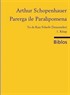 Parerga ve Paralipomena / Ya da Kısa Felsefe Denemeleri 1. Kitap