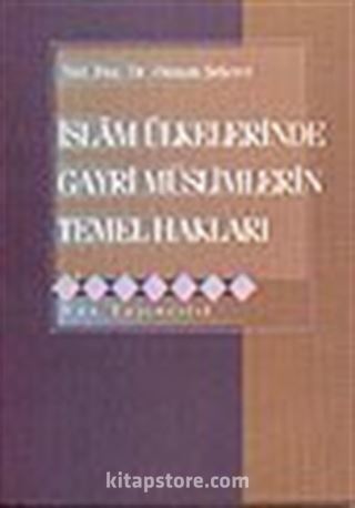 İslam Ülkelerinde Gayri Müslimlerin Temel Hakları