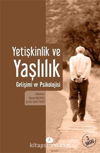 Yetişkinlik ve Yaşlılık Gelişimi ve Psikolojisi