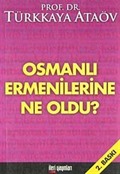 Osmanlı Ermenilerine Ne Oldu?