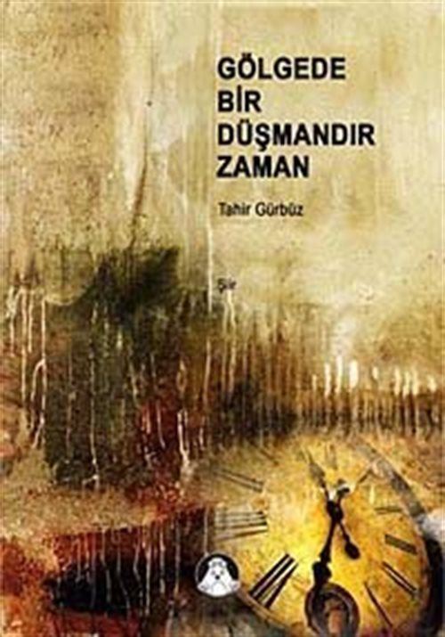Gölgede Bir Düşmandır Zaman