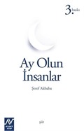 Ay Olun İnsanlar