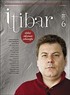 Sayı :6 Mart 2012 İtibar Edebiyat ve Fikriyat Dergisi