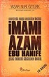 Arapçılığa Karşı Akılcılığın Öncüsü İmamı Azam Ebu Hanife (Ciltsiz)