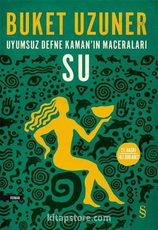 Su / Uyumsuz Defne Kaman'ın Maceraları