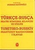 Türkçe - Rusça Pratik Konuşma Kılavuzu ve Sözlük