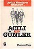 Acılı Günler 1960 / Aydın Menderes Anlatıyor...