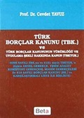 Türk Borçlar Kanunu ve Türk Borçlar Kanununun Yürürlülüğü ve Uygulama Şekli Hakkında Kanun