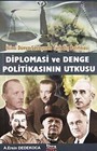 İkinci Dünya Savaşında Türk Dış Politikası Diplomasi ve Denge Politikasının Utkusu