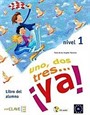 Uno, Dos, Tres... ya! 1 Libro del alumno (Ders Kitabı +Audio descargable) 7-10 yaş İspanyolca Temel Seviye