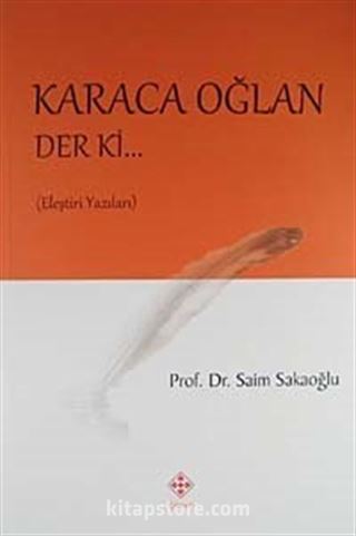 Karaca Oğlan Der ki..