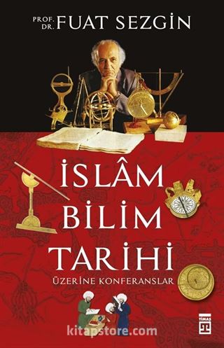 İslam Bilim Tarihi Üzerine Konferanslar