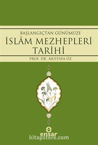 Başlangıçtan Günümüze İslam Mezhepleri Tarihi