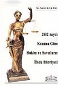 2802 Sayılı Kanuna Göre Hakim ve Savcıların İfade Hürriyeti