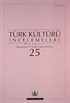 Türk Kültürü İncelemeleri Dergisi 25 / 2011 Güz/Autumn