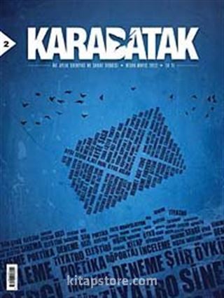 Karabatak İki Aylık Edebiyat ve Sanat Dergisi Nisan-Mayıs 2012 Sayı: 2