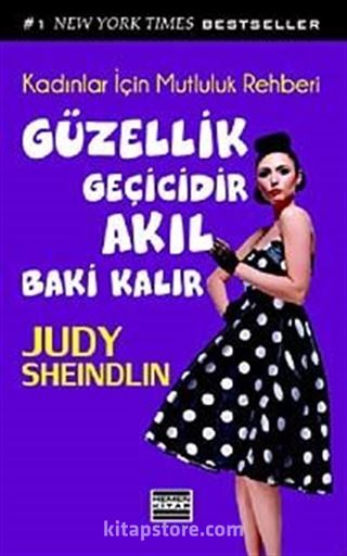 Güzellik Geçicidir Akıl Baki Kalır