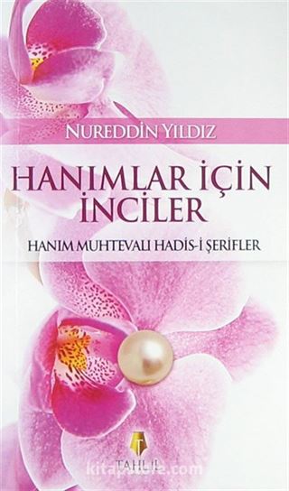 Hanımlar İçin İnciler (Cep Boy) Hanım Muhtevalı Hadis-i Şerifler