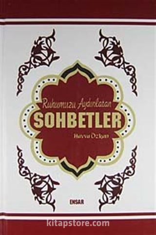 Ruhumuzu Aydınlatan Sohbetler