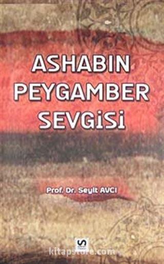 Ashabın Peygamber Sevgisi