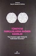 Türkiye'de Farklılıklarına Rağmen Kadınlar