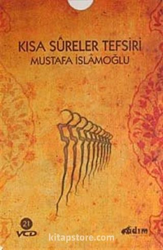 Kısa Sureler Tefsiri (21 Cd)